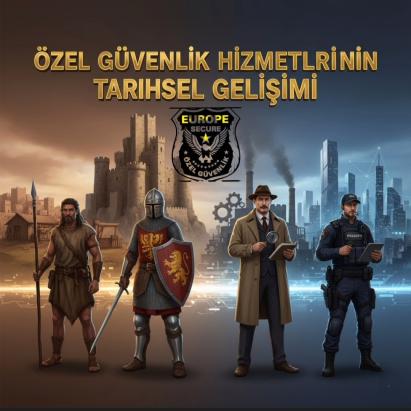 Tarihten Günümüze Özel Güvenlik Hizmeti